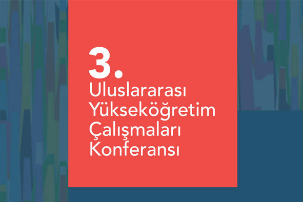 3. Uluslararası Yükseköğretim Çalışmaları Konferansı...